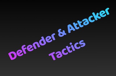 defender and attacker tactics